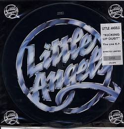 Little Angels : Kickin' Up Dust - The Live EP